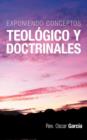 Image for Exponiendo Conceptos Teologico y Doctrinales