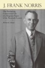 Image for J. Frank Norris: The Fascinating, Controversial Life of a Forgotten Figure of the Twentieth Century