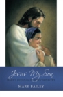 Image for Jesus My Son: Mary&#39;s Journal of Jesus&#39; Ministry