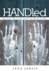 Image for Handled: Handled, Held and Led by the Hand of God