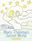 Image for Mary Theresa&#39;s Secret World