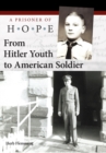 Image for From Hitler Youth to American Soldier: A Prisoner of Hope