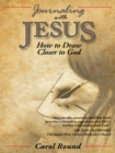 Image for Journaling with Jesus: How to Draw Closer to God
