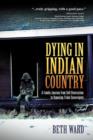 Image for Dying in Indian Country : A Family Journey from Self-Destruction to Opposing Tribal Sovereignty