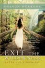Image for Exit the Wilderness : Enter God&#39;s Promises