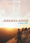 Image for Jeremya Jones: A King&#39;S Kid