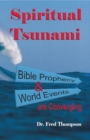 Image for Spiritual Tsunami: Biblical Prophecy and World Events Are Converging