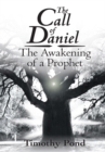 Image for Call of Daniel: The Awakening of a Prophet