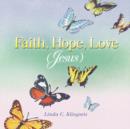 Image for Faith, Hope, Love, Jesus