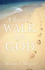 Image for A Sinner&#39;s Walk with God