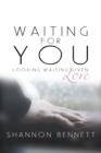 Image for Waiting for You : Looking, Waiting, Given: Love