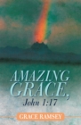 Image for Amazing Grace, John 1:17