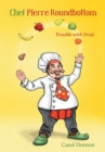 Image for Chef Pierre Roundbottom: Trouble with Fruit