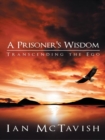 Image for Prisoner&#39;s Wisdom: Transcending the Ego
