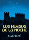 Image for Los Huesos De La Noche
