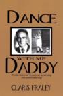 Image for Dance With Me Daddy : Words That &quot;Turn Your Mourning into Joyful Dancing&quot;