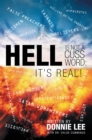 Image for Hell Is Not a Cuss Word: It&#39;S Real!