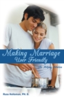 Image for Making Marriage User Friendly: The Helping Solution