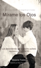 Image for Mirame Los Ojos: Los Desordenes Del Espectro Autista: Autismo Y Pdd-Nos