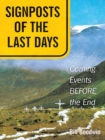 Image for Signposts of the Last Days: Coming Events Before the End