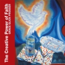 Image for Creative Power of Faith: Artistry and Observations