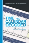 Image for Time and Calendar Decoded: Can Anyone Tell Me What Time It Is