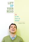 Image for Lift Up Your Head : Joy in the Face of Shame