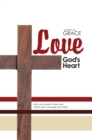 Image for Love: God&#39;s Heart.