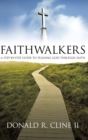 Image for Faithwalkers: A Step by Step Guide to Pleasing God Through Faith