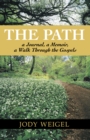 Image for Path: A Journal, a Memoir, a Walk Through the Gospels
