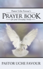 Image for Pastor Uche Favour&#39;S Prayer Book for Your Everyday Needs