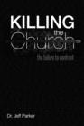 Image for Killing the Church : The Failure to Confront