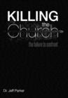 Image for Killing the Church : The Failure to Confront