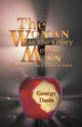 Image for The Woman is the Glory of the Man : (The Curse of the Creation in Eden)