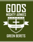 Image for Gods Mighty Armies and His Green Berets