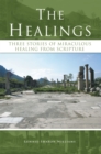 Image for Healings: Three Stories of Miraculous Healing from Scripture