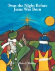 Image for Twas the Night Before Jesus Was Born