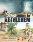 Image for Joy Comes To Bethlehem