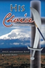 Image for His Choice: A Family&#39;S Struggle During Genocide