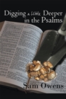 Image for Digging a Little Deeper in the Psalms: A Book of Biblical Inspiration