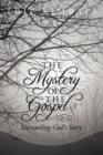 Image for The Mystery of The Gospel : Unraveling God&#39;s Story