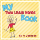 Image for My Two Little Hands Book