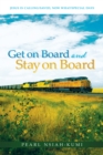 Image for Get on Board and Stay on Board: Jesus Is Calling/Saved, Now What/Special Days