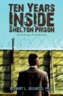 Image for Ten Years Inside Shelton Prison