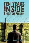Image for Ten Years Inside Shelton Prison : Finding Freedom