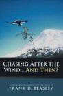 Image for Chasing After the Wind...And Then? : Autobiography/Inspirational and Fun Poetry by