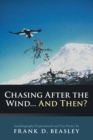 Image for Chasing After the Wind...And Then?: Autobiography/Inspirational and Fun Poetry By