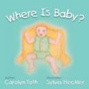 Image for Where Is Baby?