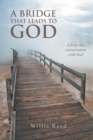 Image for Bridge That Leads to God: A Forty-Day Conversation with God