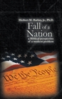 Image for Fall of a Nation: A Biblical Perspective of a Modern Problem